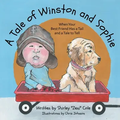 A Tale of Winston and Sophie: Când cel mai bun prieten al tău are o coadă și o poveste de spus - A Tale of Winston and Sophie: When Your Best Friend Has a Tail and a Tale to Tell
