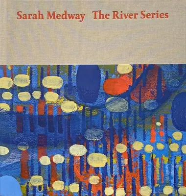 Sarah Medway - Seria The River - Sarah Medway - The River Series