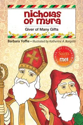 Nicolae de Myra: Dătător de multe daruri - Nicholas of Myra: Giver of Many Gifts