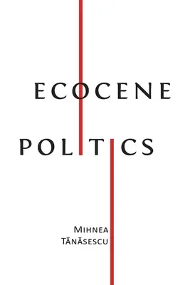 Politica ecocenă - Ecocene Politics