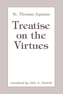 Tratat despre virtuți (Treatise on the Virtues) - Treatise on the Virtues