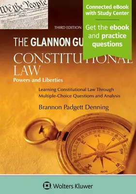 Ghidul Glannon de drept constituțional: Învățarea dreptului constituțional prin întrebări cu alegere multiplă și analiză - Glannon Guide to Constitutional Law: Learning Constitutional Law Through Multiple-Choice Questions and Analysis