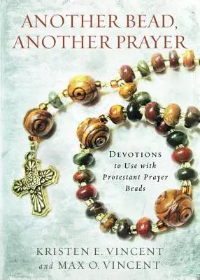 Un alt mărgăritar, o altă rugăciune: Devoțiuni de folosit cu mărgele de rugăciune protestante - Another Bead, Another Prayer: Devotions to Use with Protestant Prayer Beads
