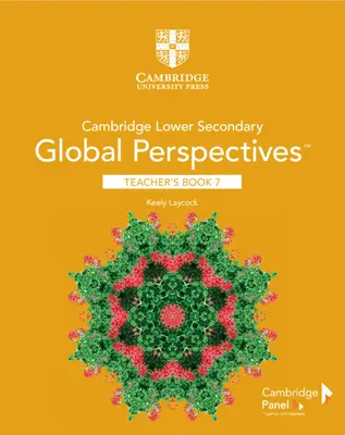 Cambridge Lower Secondary Global Perspectives Etapa 7 Cartea profesorului - Cambridge Lower Secondary Global Perspectives Stage 7 Teacher's Book