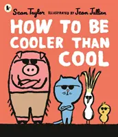 Cum să fii mai cool decât cool - How to Be Cooler than Cool