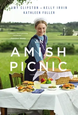 Un picnic Amish: Trei povești - An Amish Picnic: Three Stories