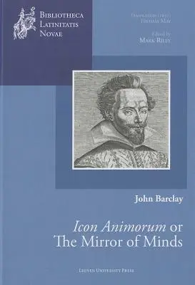 Oglinda minților sau Icon Animorum a lui John Barclay - The Mirror of Minds or John Barclay's Icon Animorum