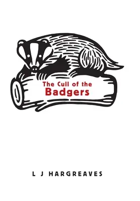 Culesul bursucilor - The Cull of the Badgers