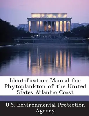 Manual de identificare a fitoplanctonului de pe coasta atlantică a Statelor Unite - Identification Manual for Phytoplankton of the United States Atlantic Coast