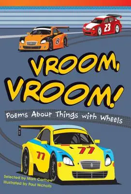 Vroom, Vroom! Poezii despre lucruri cu roți - Vroom, Vroom! Poems about Things with Wheels