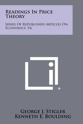 Readings In Price Theory: Series Of Republished Articles On Economics, V6