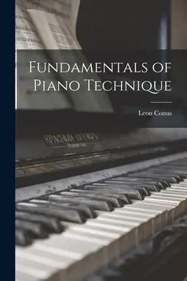 Principii de bază ale tehnicii pianistice - Fundamentals of Piano Technique