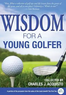 Înțelepciune pentru un tânăr jucător de golf - Wisdom For A Young Golfer