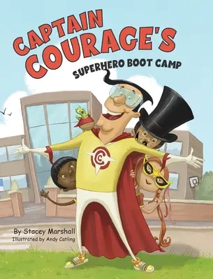 Tabăra de antrenament pentru supereroi a căpitanului Courage - Captain Courage's Superhero Boot Camp