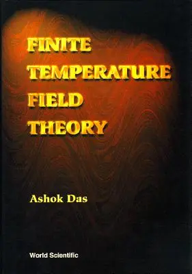 Teoria câmpului la temperatură finită - Finite Temperature Field Theory