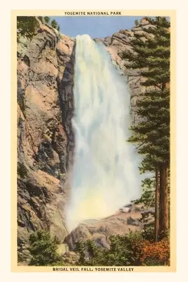 The Vintage Journal Cascada Bridal Veil, Yosemite, California - The Vintage Journal Bridal Veil Falls, Yosemite, California