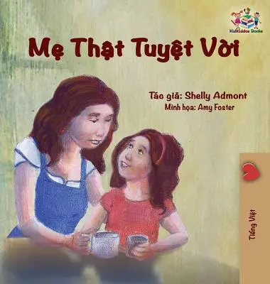 Mama mea este grozavă: Ediție vietnameză - My Mom is Awesome: Vietnamese edition
