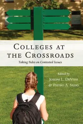 Colegiile la răscruce: Luarea de poziție în probleme controversate - Colleges at the Crossroads: Taking Sides on Contested Issues