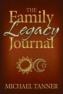 Jurnalul moștenirii de familie - The Family Legacy Journal