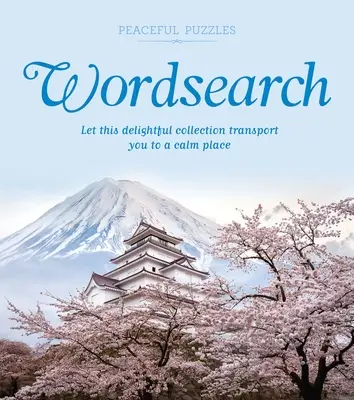 Puzzle-uri pașnice Wordsearch: Lăsați această colecție încântătoare să vă transporte într-un loc liniștit - Peaceful Puzzles Wordsearch: Let This Delightful Collection Transport You to a Calm Place