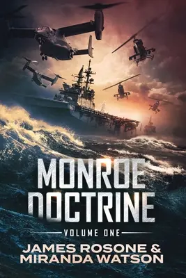 Doctrina Monroe: Volumul I - Monroe Doctrine: Volume I