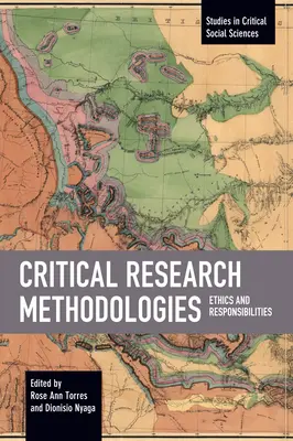Metodologii critice de cercetare: Etică și responsabilități - Critical Research Methodologies: Ethics and Responsibilities