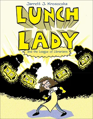Lunch Lady și Liga Bibliotecarilor (Lunch Lady and the League of Librarians) - Lunch Lady and the League of Librarians