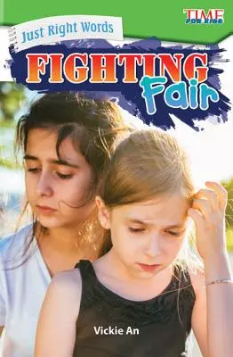 Cuvinte potrivite: Fighting Fair - Just Right Words: Fighting Fair