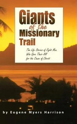 Uriașii de pe traseul misionarilor - Giants of the Missionary Trail