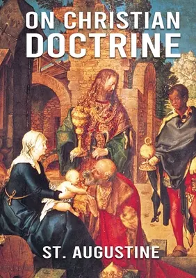 Despre doctrina creștină: De doctrina Christiana (engleză: On Christian Doctrine sau On Christian Teaching) este un text teologic scris de Sain - On Christian Doctrine: De doctrina Christiana (English: On Christian Doctrine or On Christian Teaching) is a theological text written by Sain
