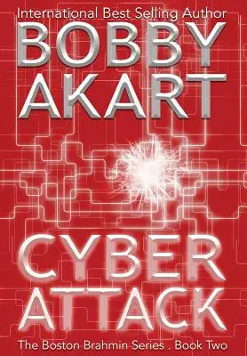 Atac cibernetic: Un thriller politic post-apocaliptic - Cyber Attack: A Post-Apocalyptic Political Thriller