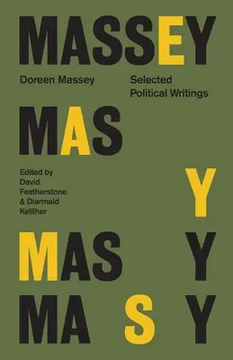 Doreen Massey - Scrieri politice selectate - Doreen Massey - Selected Political Writings