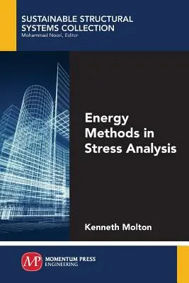 Metode energetice în analiza tensiunilor - Energy Methods in Stress Analysis