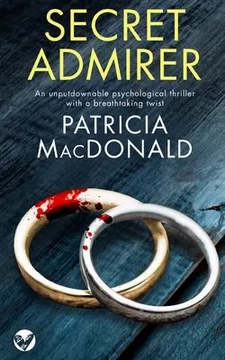 SECRET ADMIRER un thriller psihologic de nerefuzat cu o răsucire uluitoare - SECRET ADMIRER an unputdownable psychological thriller with a breathtaking twist