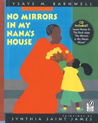 Fără oglinzi în casa bunicii mele [Cu CD (audio)] - No Mirrors in My Nana's House [With CD (Audio)]