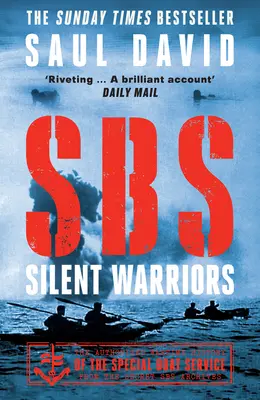 SBS - Războinicii tăcuți: Istoria autorizată pe timp de război - SBS - Silent Warriors: The Authorised Wartime History