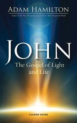 Ioan: Evanghelia luminii și a vieții - John: The Gospel of Light and Life