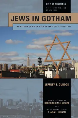 Evrei în Gotham: Evreii din New York într-un oraș în schimbare, 1920-2010 - Jews in Gotham: New York Jews in a Changing City, 1920-2010