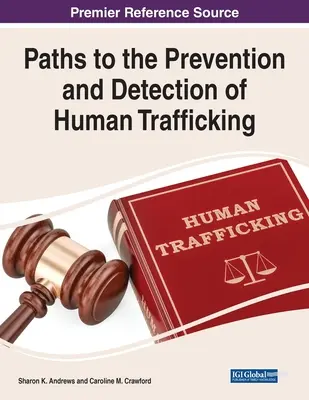 Căi către prevenirea și detectarea traficului de persoane - Paths to the Prevention and Detection of Human Trafficking