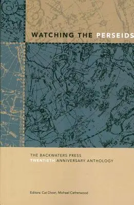 Urmărind Perseidele: The Backwaters Press Twentieth Anniversary Anthology - Watching the Perseids: The Backwaters Press Twentieth Anniversary Anthology