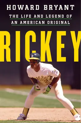 Rickey: Viața și legenda unui original american - Rickey: The Life and Legend of an American Original