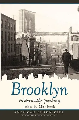 Brooklyn: Istoric vorbind - Brooklyn: Historically Speaking