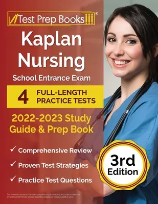 Kaplan Nursing School Entrance Exam 2022-2023 Ghid de studiu: 4 teste practice complete și carte de pregătire [ediția a 3-a] - Kaplan Nursing School Entrance Exam 2022-2023 Study Guide: 4 Full-Length Practice Tests and Prep Book [3rd Edition]