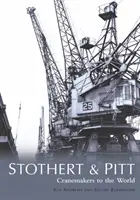 Stothert & Pitt - Constructorii de macarale pentru lume - Stothert & Pitt - Cranemakers to the World
