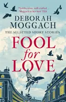 Fool for Love - Povestiri scurte selectate - Fool for Love - The Selected Short Stories
