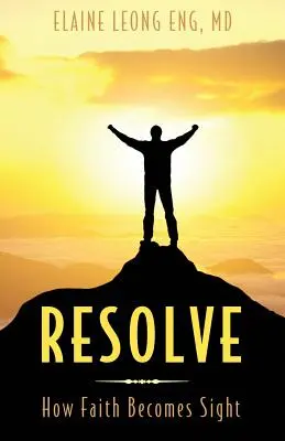 Resolve: Cum devine credința vedere - Resolve: How Faith Becomes Sight