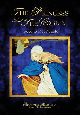 Prințesa și spiridușul - George MacDonald - The Princess and the Goblin - George MacDonald