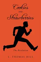 Fursecuri și căpșuni: Rezoluția - Cookies and Strawberries: The Resolution