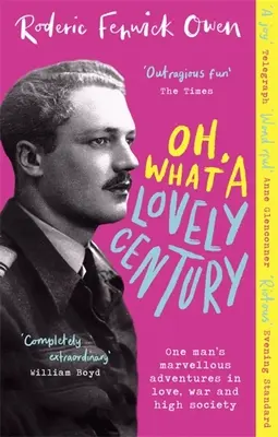 Oh, ce secol minunat: Aventurile minunate ale unui om în dragoste, război și înalta societate - Oh, What a Lovely Century: One Man's Marvellous Adventures in Love, War and High Society
