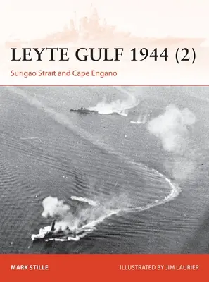 Golful Leyte 1944 (2): Strâmtoarea Surigao și Capul Engao - Leyte Gulf 1944 (2): Surigao Strait and Cape Engao